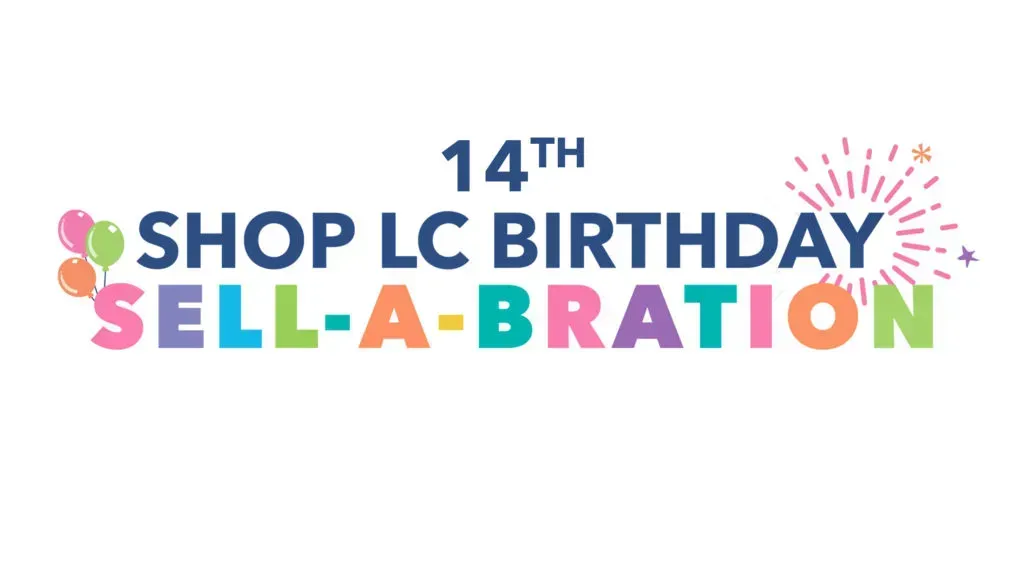 SHOP LC SELL-A-BRATION EVENT KICKS OFF WITH WEEK-LONG EVENT